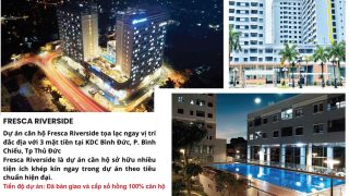 **Fresca Riverside Thủ Đức: Sở Hữu Căn Hộ Vị Trí Vàng, Tiện Ích Đẳng Cấp, An Cư Lý Tưởng Ngay Trung Tâm Thành Phố**