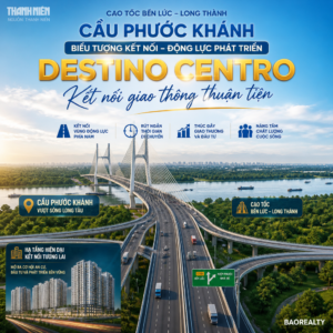 Poster kết nối giao thông thuận tiện cao tốc Bến Lức Long Thành và căn hộ Destino Centro Tây Ninh