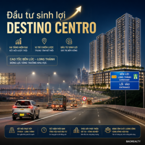 Poster đầu tư sinh lợi căn hộ Destino Centro với hạ tầng cao tốc Bến Lức Long Thành