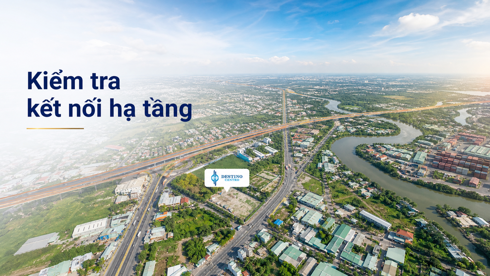 Kết nối hạ tầng quanh dự án Destino Centro
