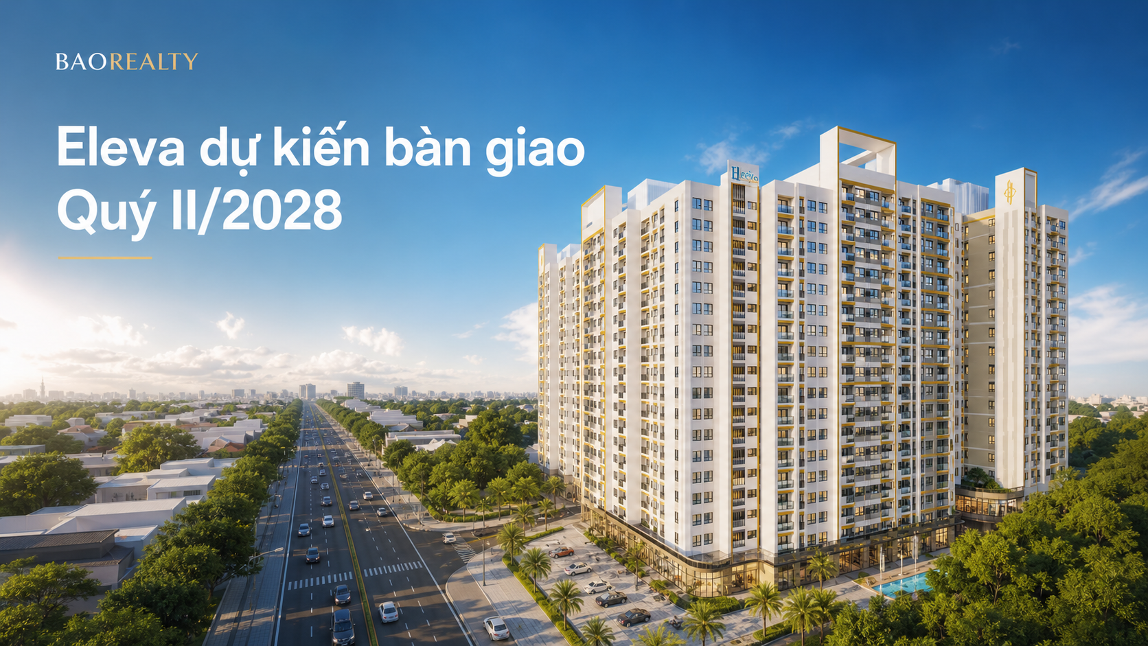 Tháp Eleva Destino Centro dự kiến bàn giao Quý II 2028